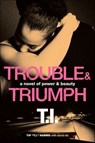 Trouble & Triumph - Tip "T.I." Harris ; David Ritz - 9780062067708