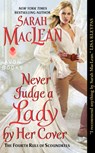 Never Judge a Lady by Her Cover - Sarah MacLean - 9780062068514