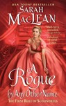 ROGUE BY ANY OTHER NAME - Sarah Maclean - 9780062068521