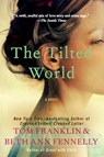 The Tilted World - Tom Franklin ; Beth Ann Fennelly - 9780062069207