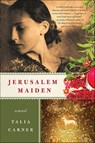 Jerusalem Maiden - Talia Carner - 9780062079527