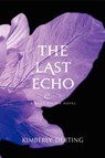 The Last Echo - Kimberly Derting - 9780062082206