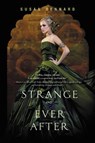 Strange and Ever After - Susan Dennard - 9780062083333
