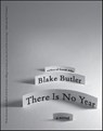 There Is No Year - Blake Butler - 9780062087324