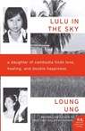 Lulu in the Sky - Loung Ung - 9780062091918