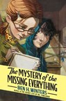 The Mystery of the Missing Everything - Ben H. Winters - 9780062093400