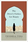 The Diver's Clothes Lie Empty - Vendela Vida - 9780062110930