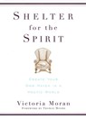 Shelter for the Spirit - Victoria Moran - 9780062111975