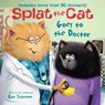 SPLAT THE CAT GOES TO THE DR - Rob Scotton - 9780062115881