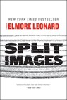 Split Images - Elmore Leonard - 9780062122513