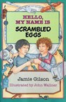 Hello, My Name Is Scrambled Eggs - Jamie Gilson - 9780062128157