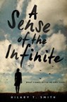 A Sense of the Infinite - Hilary T. Smith - 9780062184733