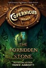 The Copernicus Legacy: The Forbidden Stone - Tony Abbott - 9780062194442