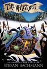 The Whatnot - Stefan Bachmann - 9780062195227
