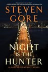 Night Is the Hunter - Steven Gore - 9780062198136
