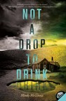 Not a Drop to Drink - Mindy McGinnis - 9780062198518