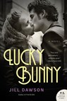 Lucky Bunny - Jill Dawson - 9780062202512