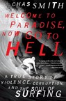 Welcome to Paradise, Now Go to Hell - Chas Smith - 9780062202536