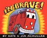 I'm Brave! - Kate McMullan - 9780062203182