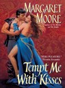 Tempt Me With Kisses - Margaret Moore - 9780062205698