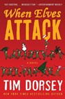 When Elves Attack - Tim Dorsey - 9780062205797