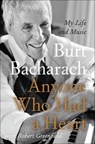 Anyone Who Had a Heart - Burt Bacharach ; Robert Greenfield - 9780062206084