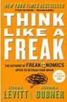Think Like a Freak - Steven D. Levitt ; Stephen J. Dubner - 9780062218346