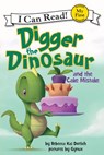Digger the Dinosaur and the Cake Mistake - Rebecca Kai Dotlich - 9780062222237