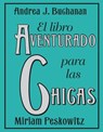 El libro aventurado para las chicas - Miriam Peskowitz ; Andrea J Buchanan - 9780062226389