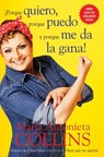Porque quiero, porque puedo y porque me da la gana - Maria Antonieta Collins - 9780062226518