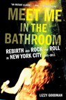 Meet Me in the Bathroom - Lizzy Goodman - 9780062233103
