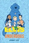 Elvis and the Underdogs - Jenny Lee - 9780062235558