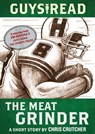 Guys Read: The Meat Grinder - Chris Crutcher - 9780062243577