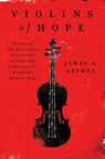 Violins of Hope - James A. Grymes - 9780062246844