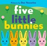 Five Little Bunnies - Dan Yaccarino - 9780062253392