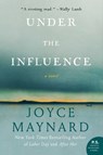 Under the Influence - Joyce Maynard - 9780062257727