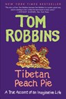 Tibetan Peach Pie - Tom Robbins - 9780062267412