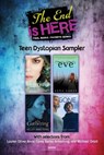 The End Is Here: Teen Dystopian Sampler - Lauren Oliver ; Anna Carey ; Michael Grant - 9780062268723