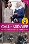 Call the Midwife: Shadows of the Workhouse - Jennifer Worth - 9780062270047