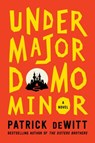 Undermajordomo Minor - Patrick deWitt - 9780062281234