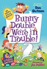 My Weird School Special: Bunny Double, We're in Trouble! - Dan Gutman - 9780062284006