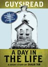 Guys Read: A Day In the Life - Shaun Tan - 9780062289681