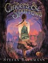Cinders and Sparrows - Stefan Bachmann - 9780062289971