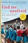 Find Me Unafraid - Kennedy Odede ; Jessica Posner - 9780062292865