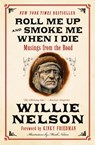 Roll Me Up and Smoke Me When I Die - Willie Nelson ; Kinky Friedman - 9780062293312