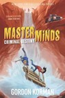 Masterminds: Criminal Destiny - Gordon Korman - 9780062300034