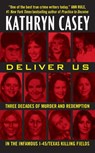 Deliver Us - Kathryn Casey - 9780062300508