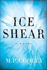 Ice Shear - M. P. Cooley - 9780062300713
