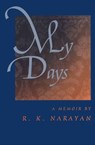 My Days - R. K. Narayan - 9780062307378