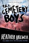 The Cemetery Boys - Heather Brewer - 9780062307903
